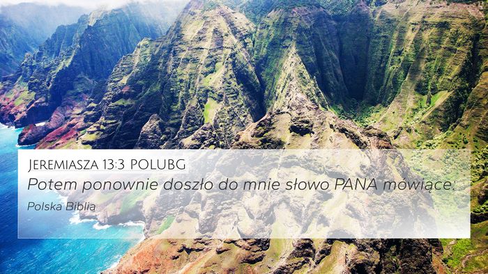 Jeremiasza 13:3 POLUBG 4K Wallpaper - Potem ponownie doszło do mnie słowo PANA - 4K Wallpaper Bible Verse