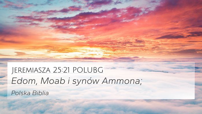 Jeremiasza 25:21 POLUBG Bible Verse Image