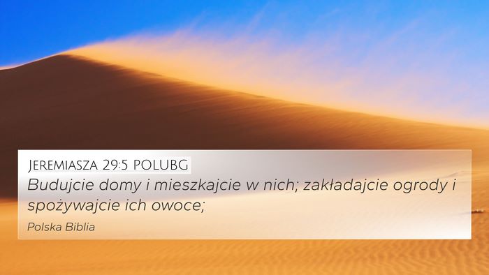 Jeremiasza 29:5 POLUBG 4K Wallpaper - Budujcie domy i mieszkajcie w nich; zakładajcie - 4K Wallpaper Bible Verse