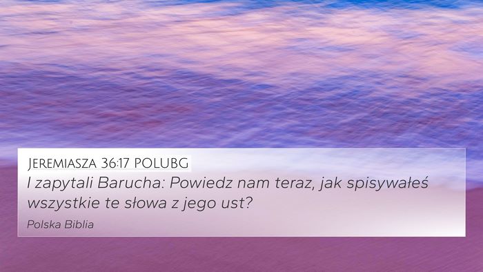 Jeremiasza 36:17 POLUBG Bible Verse Image