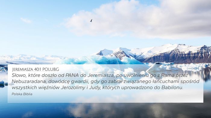 Jeremiasza 40:1 POLUBG 4K Wallpaper - Słowo, które doszło od PANA do Jeremiasza, po - 4K Wallpaper Bible Verse