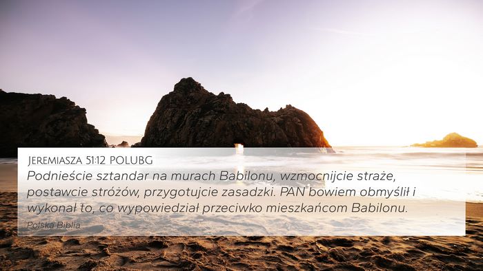 Jeremiasza 51:12 POLUBG Bible Verse Image