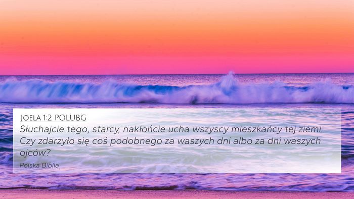 Joela 1:2 POLUBG 4K Wallpaper - Słuchajcie tego, starcy, nakłońcie ucha - 4K Wallpaper Bible Verse