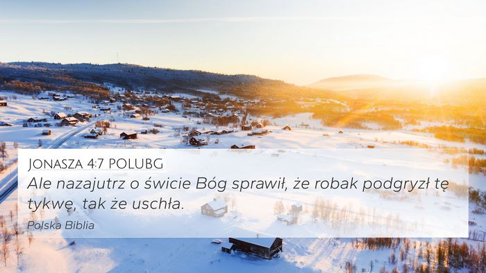 Jonasza 4:7 POLUBG 4K Wallpaper - Ale nazajutrz o świcie Bóg sprawił, że robak - 4K Wallpaper Bible Verse