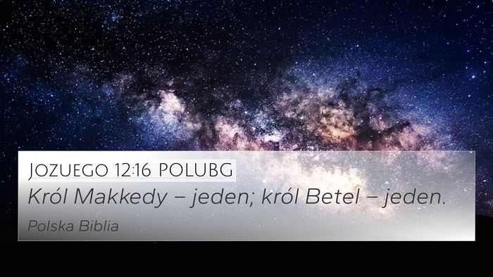 Jozuego 12:16 POLUBG 4K Wallpaper - Król Makkedy – jeden; król Betel – - 4K Wallpaper Bible Verse