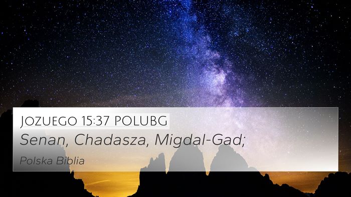 Jozuego 15:37 POLUBG 4K Wallpaper - Senan, Chadasza, - 4K Wallpaper Bible Verse