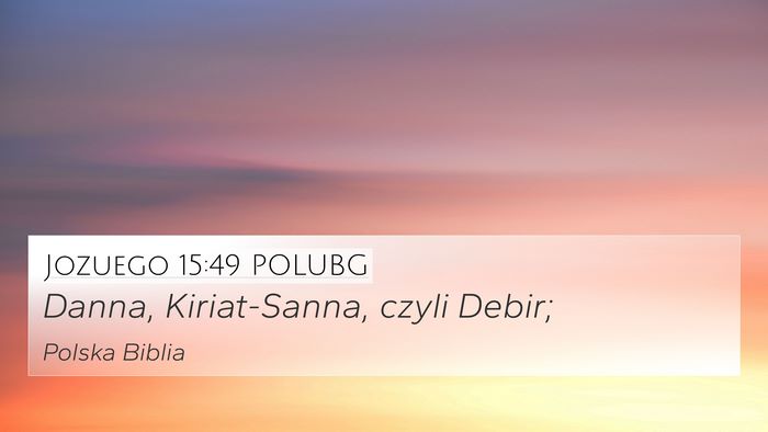 Jozuego 15:49 POLUBG 4K Wallpaper - Danna, Kiriat-Sanna, czyli - 4K Wallpaper Bible Verse