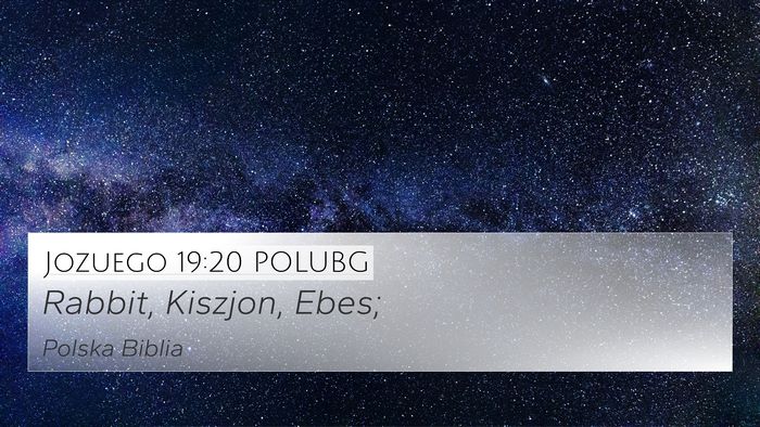Jozuego 19:20 POLUBG 4K Wallpaper - Rabbit, Kiszjon, - 4K Wallpaper Bible Verse