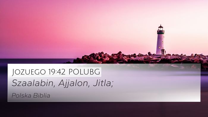 Jozuego 19:42 POLUBG Bible Verse Image