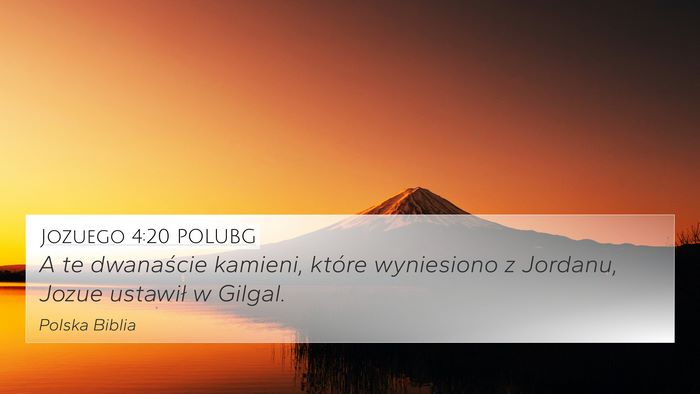 Jozuego 4:20 POLUBG 4K Wallpaper - A te dwanaście kamieni, które wyniesiono z - 4K Wallpaper Bible Verse