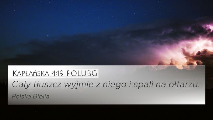Kapłańska 4:19 POLUBG 4K Wallpaper - Cały tłuszcz wyjmie z niego i spali na - 4K Wallpaper Bible Verse