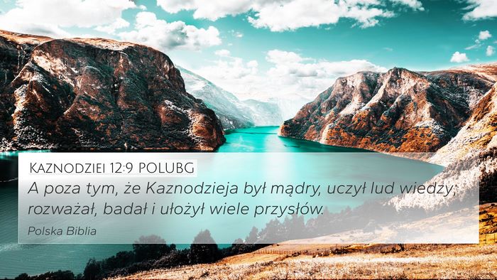 Kaznodziei 12:9 POLUBG Bible Verse Image