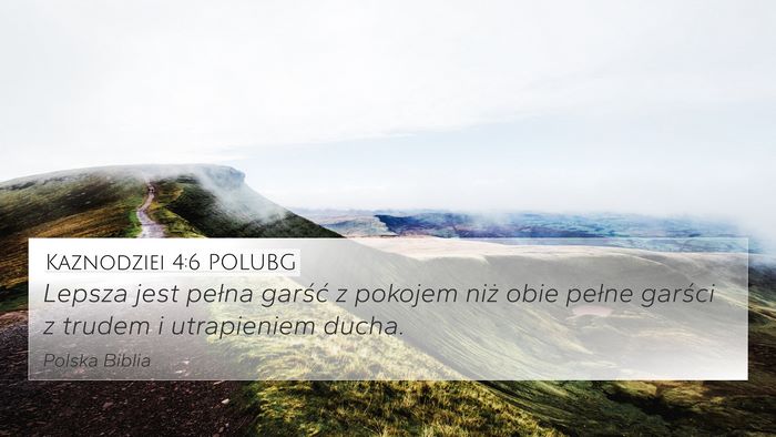 Kaznodziei 4:6 POLUBG Bible Verse Image