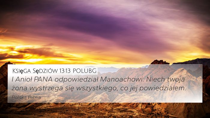 Księga Sędziów 13:13 POLUBG 4K Wallpaper - I Anioł PANA odpowiedział Manoachowi: Niech - 4K Wallpaper Bible Verse