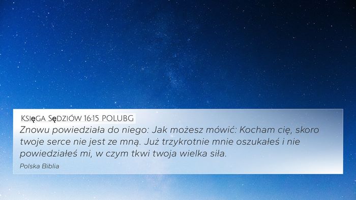 Księga Sędziów 16:15 POLUBG Bible Verse Image