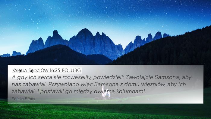 Księga Sędziów 16:25 POLUBG Bible Verse Image