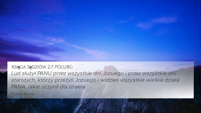Księga Sędziów 2:7 POLUBG 4K Wallpaper - Lud służył PANU przez wszystkie dni Jozuego i - 4K Wallpaper Bible Verse