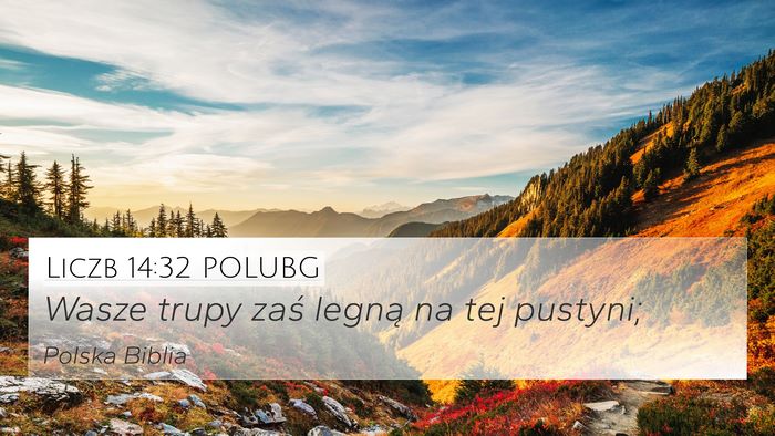 Liczb 14:32 POLUBG 4K Wallpaper - Wasze trupy zaś legną na tej - 4K Wallpaper Bible Verse