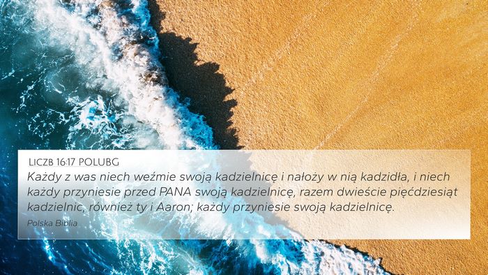 Liczb 16:17 POLUBG 4K Wallpaper - Każdy z was niech weźmie swoją kadzielnicę i - 4K Wallpaper Bible Verse
