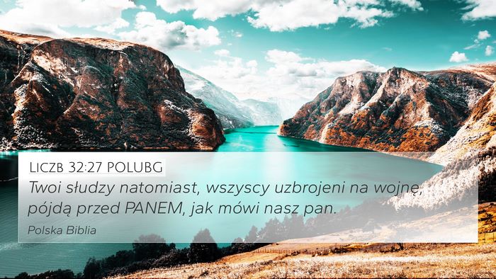 Liczb 32:27 POLUBG 4K Wallpaper - Twoi słudzy natomiast, wszyscy uzbrojeni na - 4K Wallpaper Bible Verse