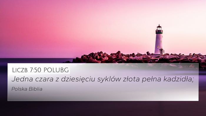 Liczb 7:50 POLUBG 4K Wallpaper - Jedna czara z dziesięciu syklów złota pełna - 4K Wallpaper Bible Verse