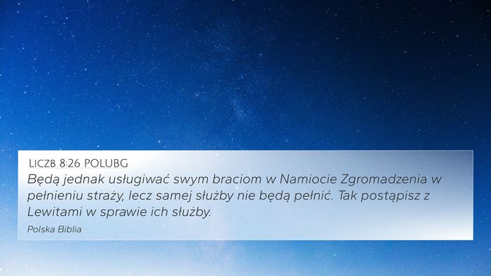 Liczb 8:26 POLUBG 4K Wallpaper - Będą jednak usługiwać swym braciom w Namiocie - 4K Wallpaper Bible Verse