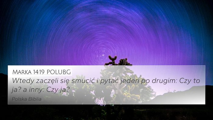 Marka 14:19 POLUBG Bible Verse Image
