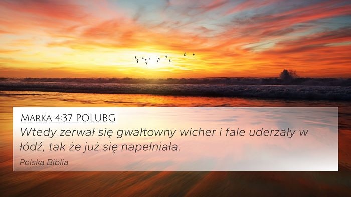 Marka 4:37 POLUBG 4K Wallpaper - Wtedy zerwał się gwałtowny wicher i fale - 4K Wallpaper Bible Verse