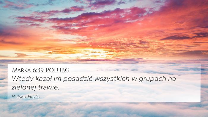 Marka 6:39 POLUBG Bible Verse Image