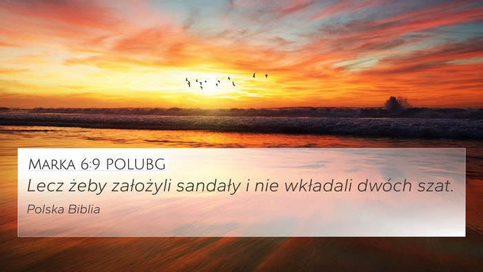 Marka 6:9 POLUBG 4K Wallpaper - Lecz żeby założyli sandały i nie wkładali - 4K Wallpaper Bible Verse