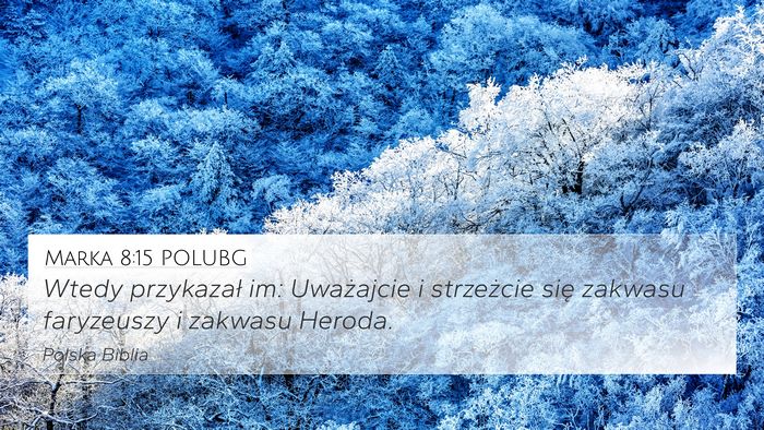 Marka 8:15 POLUBG Bible Verse Image