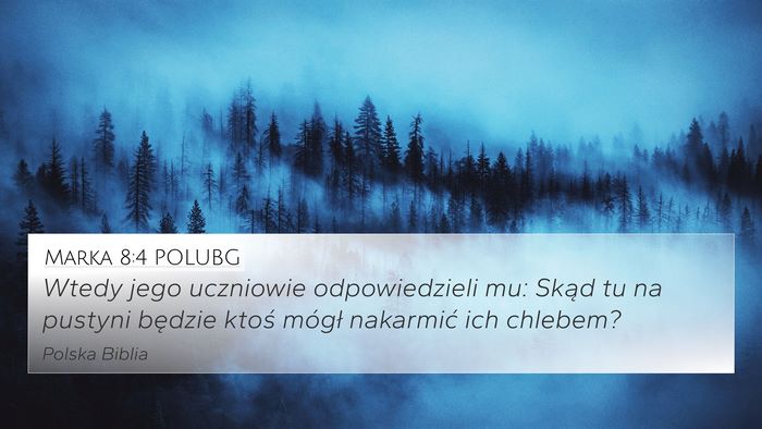 Marka 8:4 POLUBG Bible Verse Image