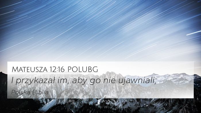 Mateusza 12:16 POLUBG Bible Verse Image