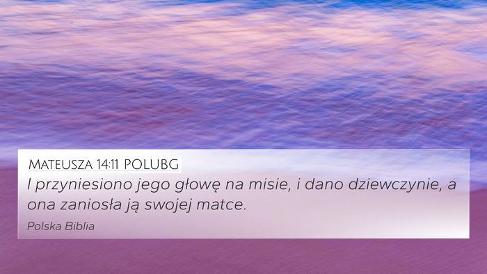 Mateusza 14:11 POLUBG Bible Verse Image