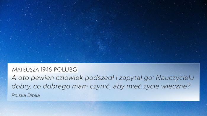 Mateusza 19:16 POLUBG Bible Verse Image