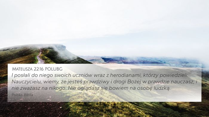 Mateusza 22:16 POLUBG Bible Verse Image