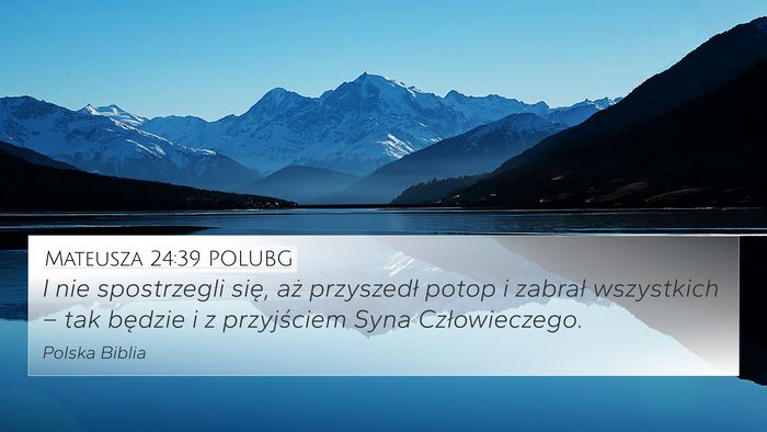 Mateusza 24:39 POLUBG Bible Verse Image