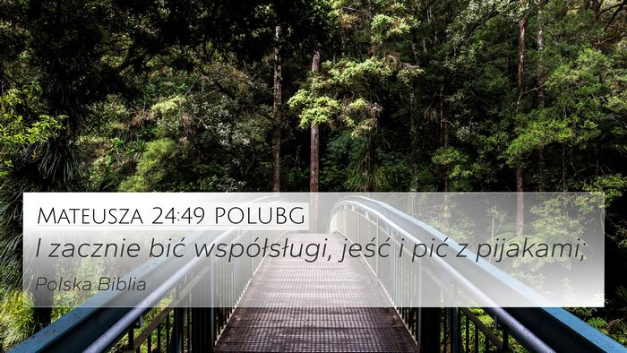 Mateusza 24:49 POLUBG Bible Verse Image