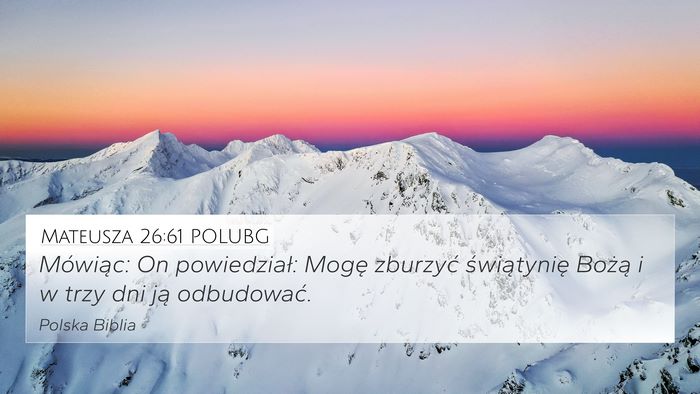 Mateusza 26:61 POLUBG Bible Verse Image