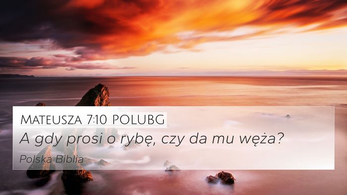 Mateusza 7:10 POLUBG 4K Wallpaper - A gdy prosi o rybę, czy da mu - 4K Wallpaper Bible Verse
