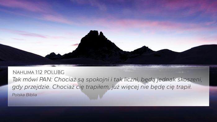 Nahuma 1:12 POLUBG 4K Wallpaper - Tak mówi PAN: Chociaż są spokojni i tak - 4K Wallpaper Bible Verse