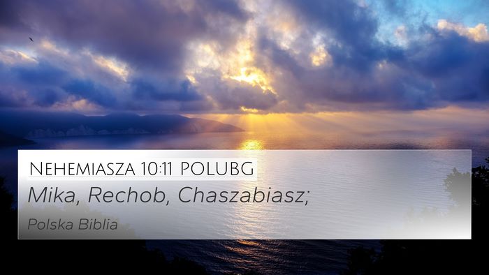 Nehemiasza 10:11 POLUBG 4K Wallpaper - Mika, Rechob, - 4K Wallpaper Bible Verse