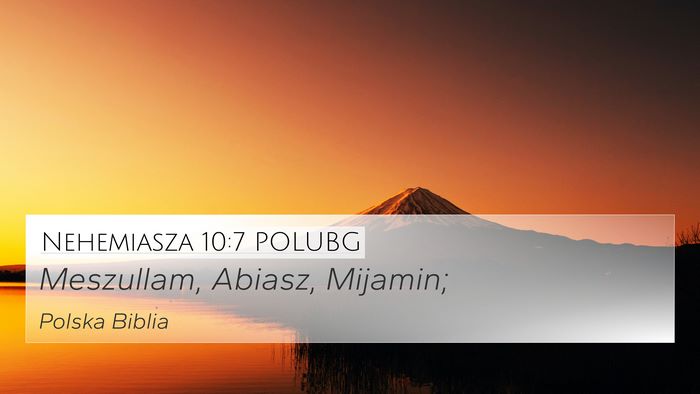 Nehemiasza 10:7 POLUBG Bible Verse Image