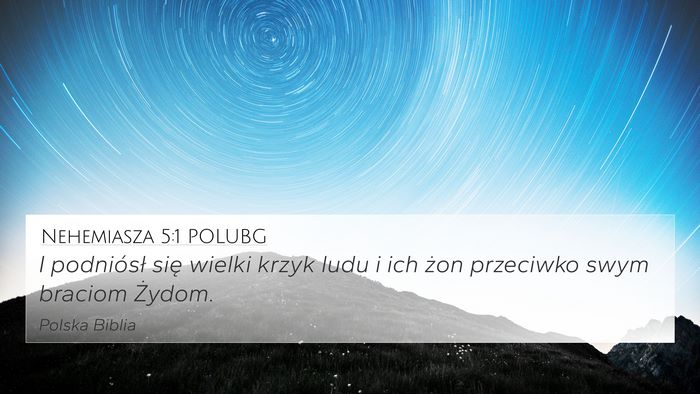 Nehemiasza 5:1 POLUBG Bible Verse Image