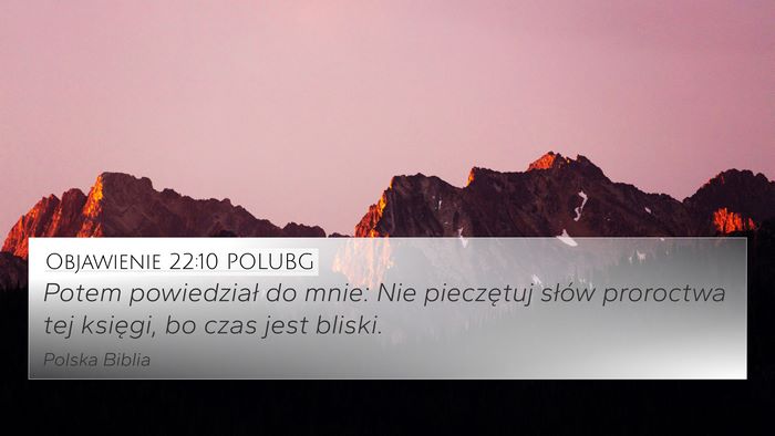 Objawienie 22:10 POLUBG Bible Verse Image