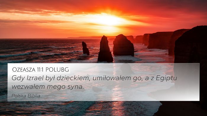 Ozeasza 11:1 POLUBG Bible Verse Image