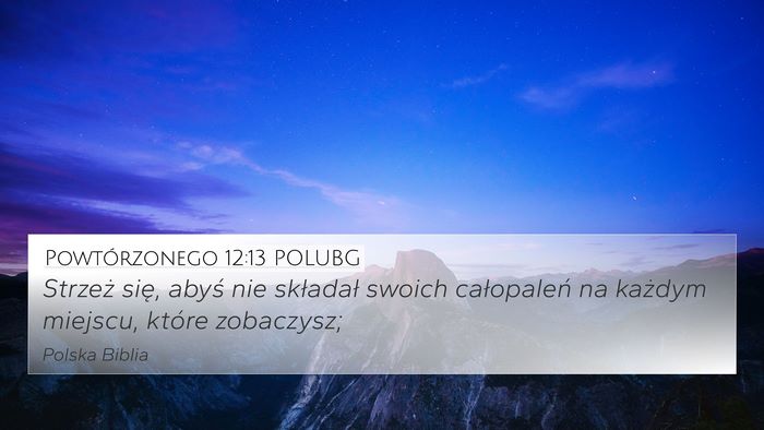 Powtórzonego 12:13 POLUBG Bible Verse Image