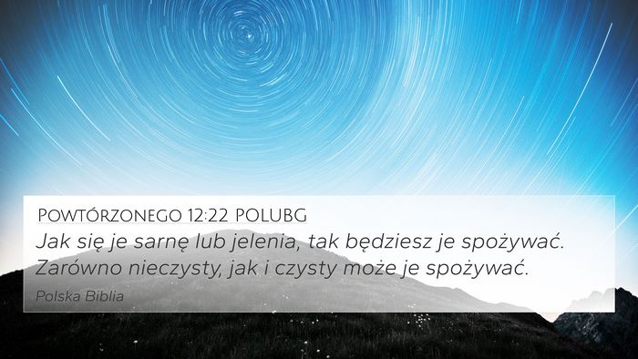 Powtórzonego 12:22 POLUBG 4K Wallpaper - Jak się je sarnę lub jelenia, tak będziesz je - 4K Wallpaper Bible Verse