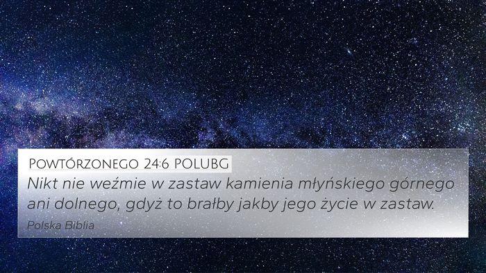 Powtórzonego 24:6 POLUBG Bible Verse Image
