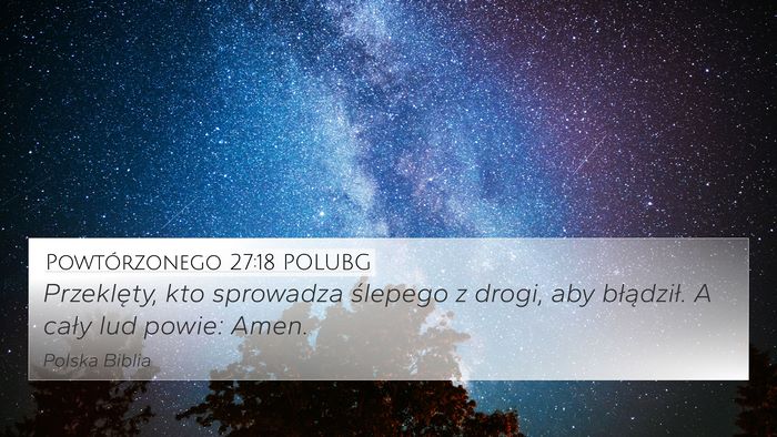Powtórzonego 27:18 POLUBG 4K Wallpaper - Przeklęty, kto sprowadza ślepego z drogi, aby - 4K Wallpaper Bible Verse
